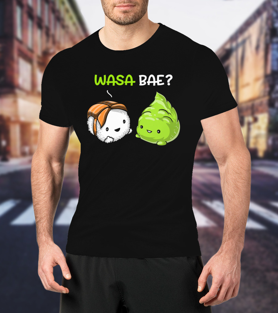 Wasa Bae Sushi Cute Wasabi Salmon Nigiri T-Shirt