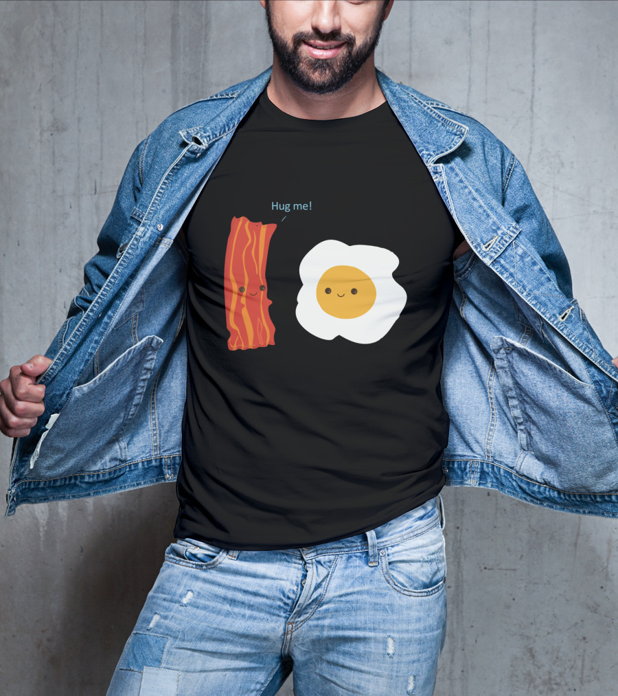Hug Me Bacon And Egg Smiling Breakfast Friends T-Shirt