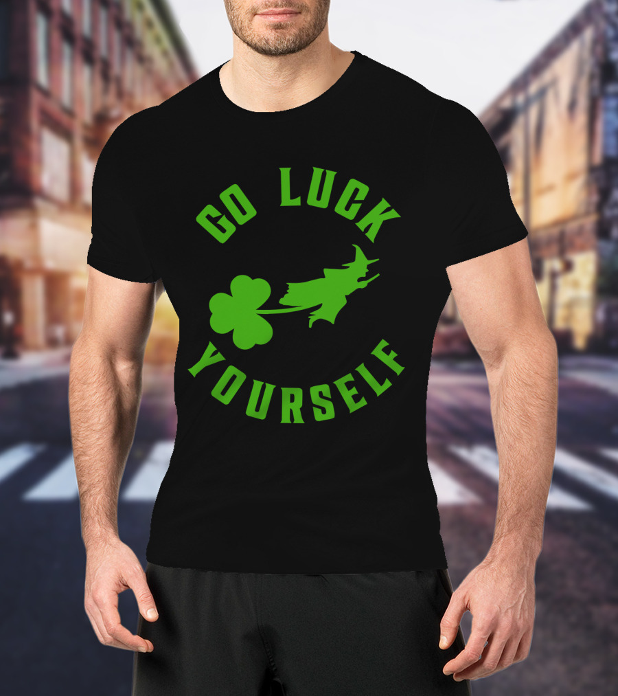 Wicked St. Patrick's Day Go Luck Yourself Shamrock Witch T-Shirt