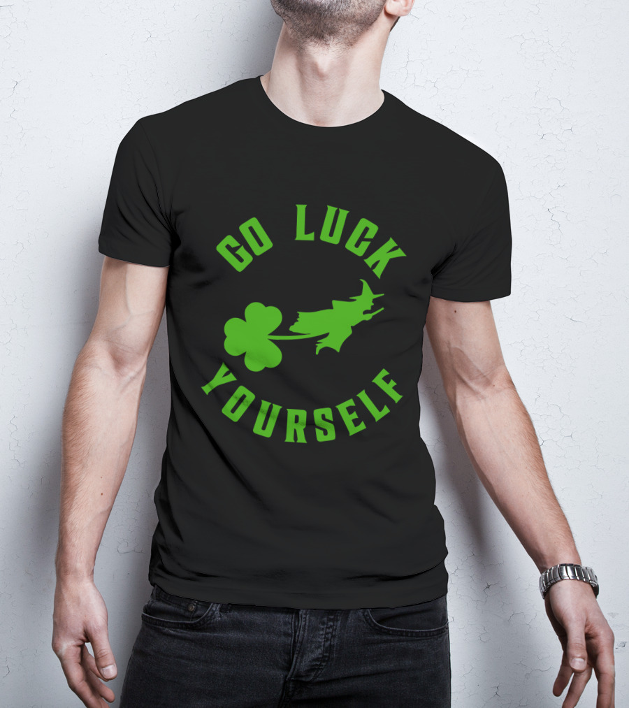 Wicked St. Patrick's Day Go Luck Yourself Shamrock Witch T-Shirt