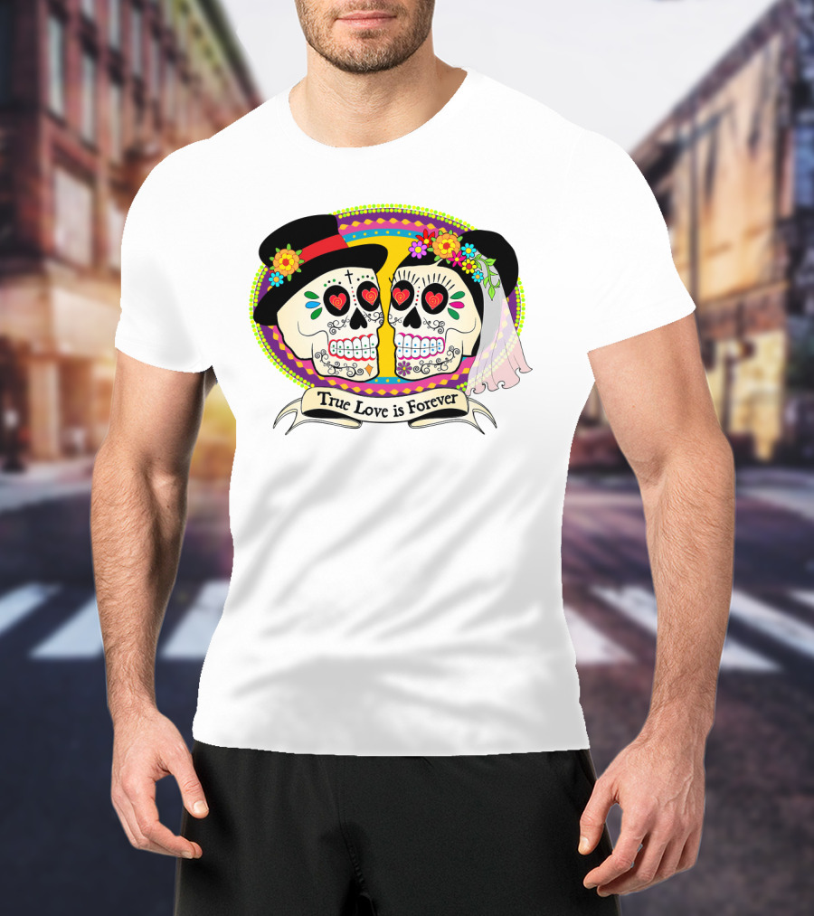 True Love Is Forever Colorful Skull Bride And Groom T-Shirt