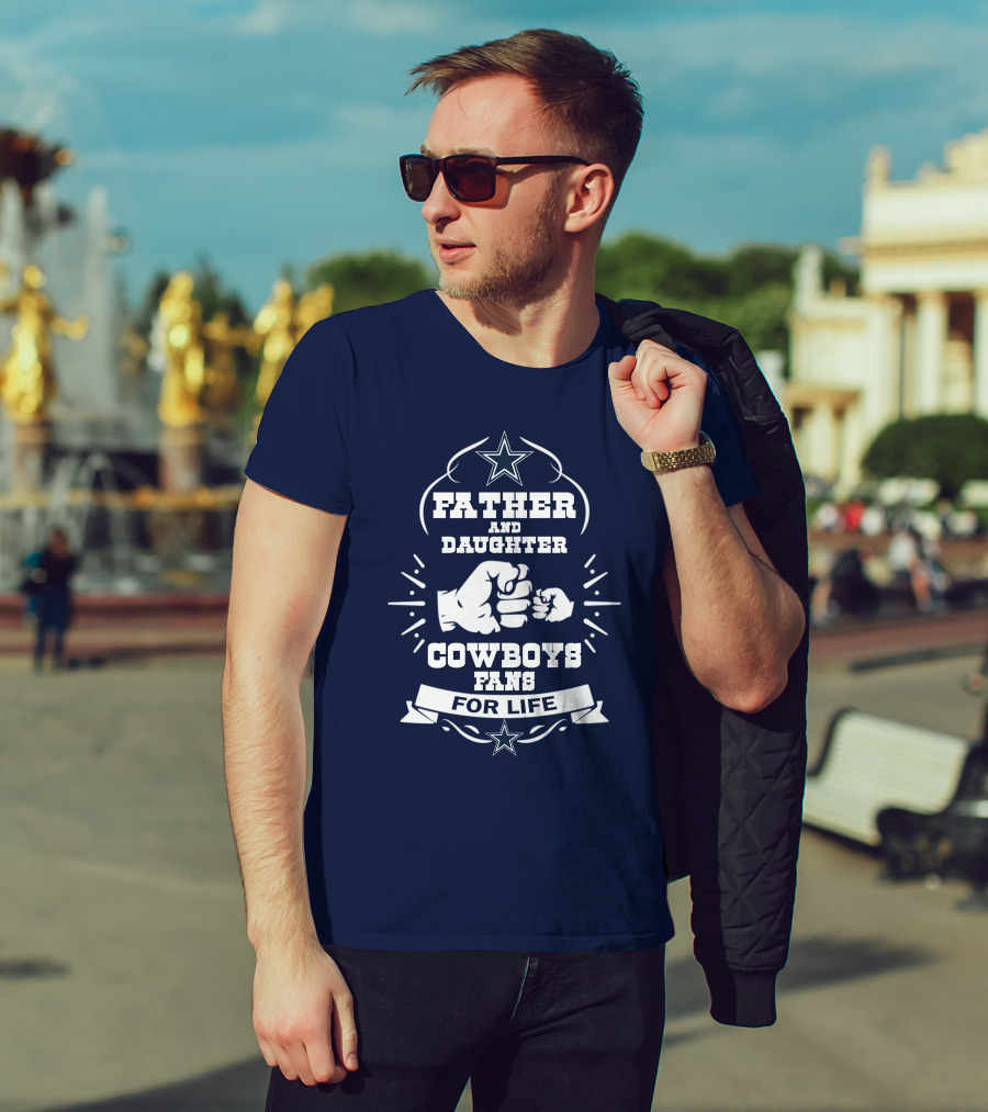 Father And Daughter Cowboys Fans For Life Fist Bump Star T-Shirt