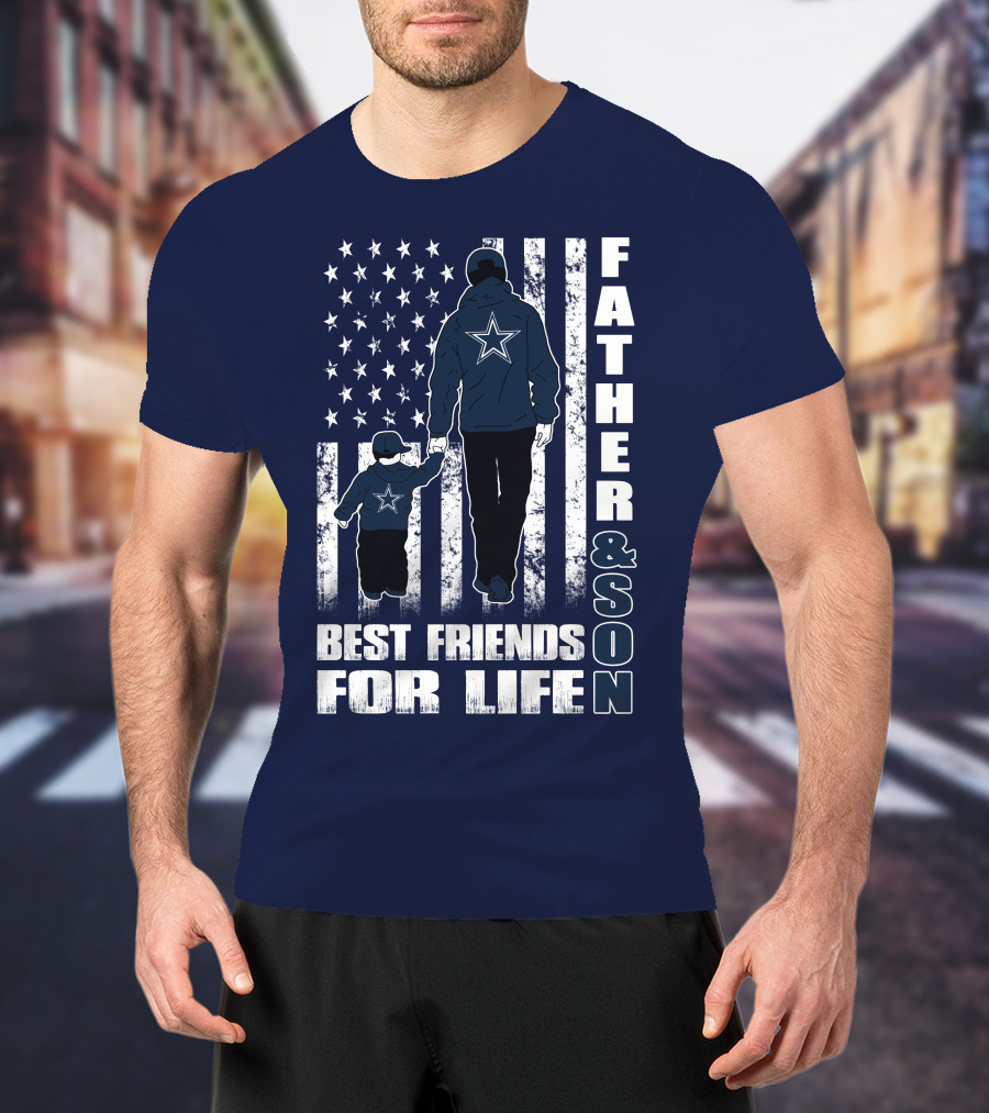 Father And Son Best Friends For Life Dallas Fans Blue And White Star Stripes T-Shirt