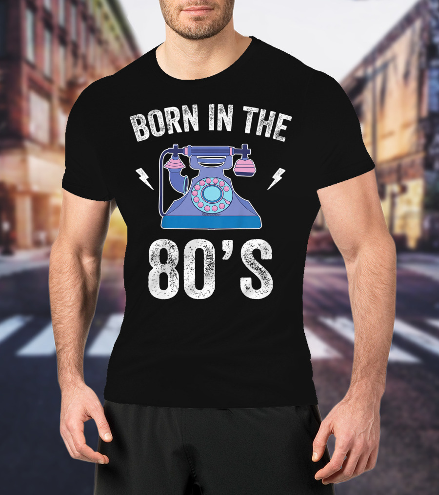 Born In The 80's 1980s Retro Rotary Telephone Vintage 80s T-Shirt