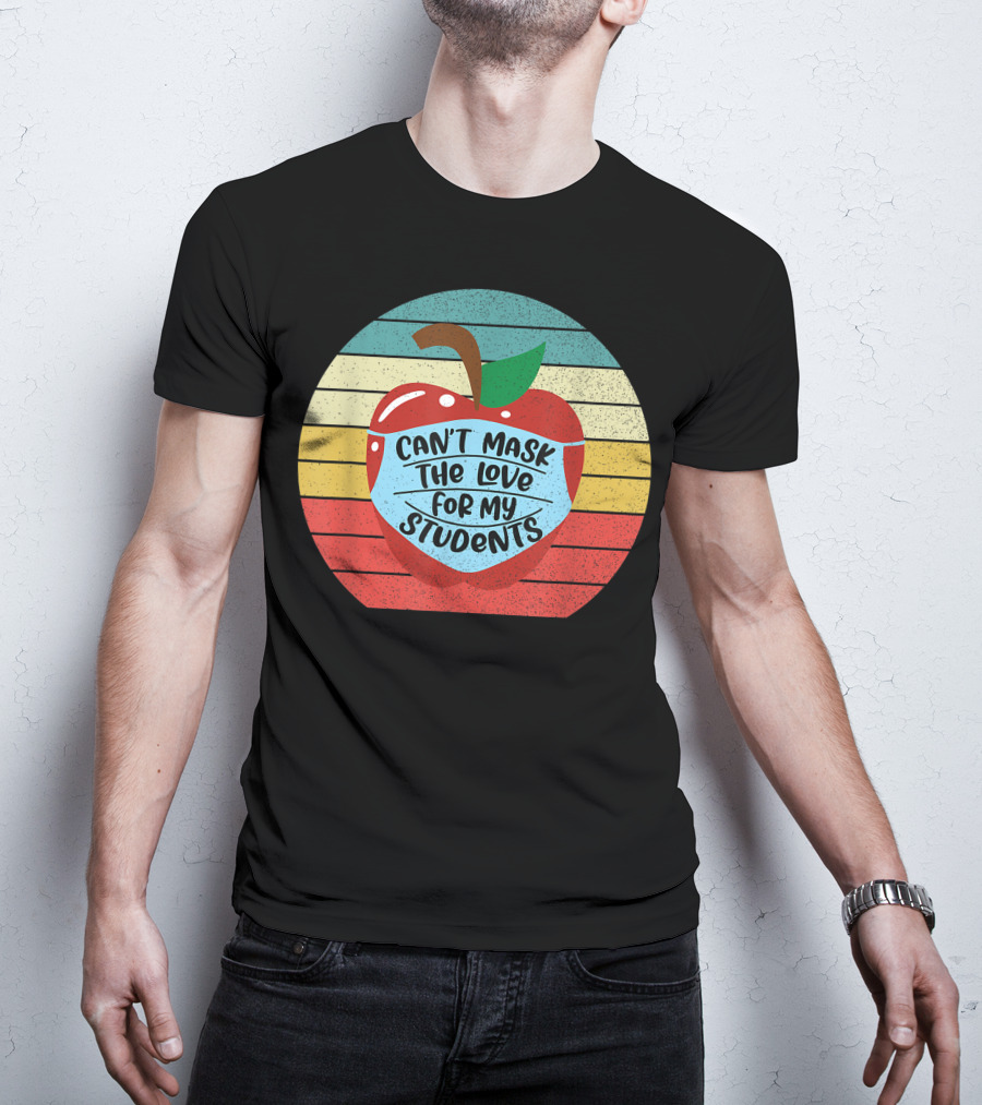 Can't Mask The Love For My Students Apple Mask Rainbow Stripes Retro T-Shirt