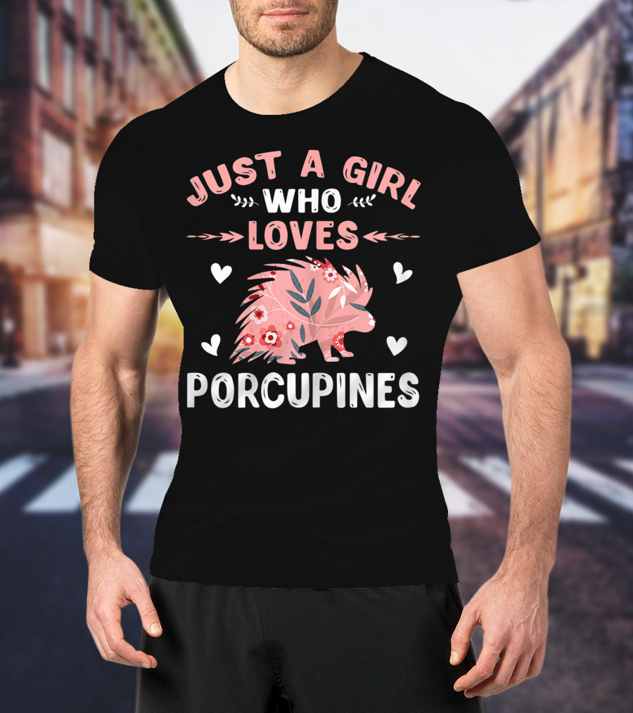 Just A Girl Who Loves Porcupines Pink Floral Heart Animal Lover T-Shirt