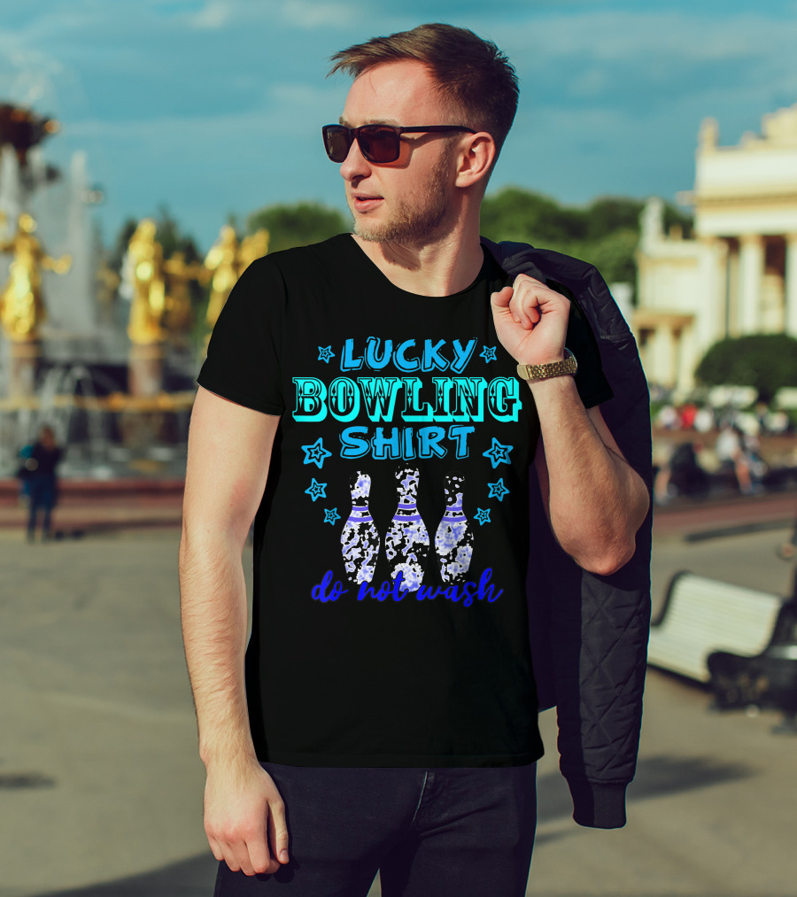 Lucky Bowling Shirt Do Not Wash Tenpins Game Colorful T-Shirt