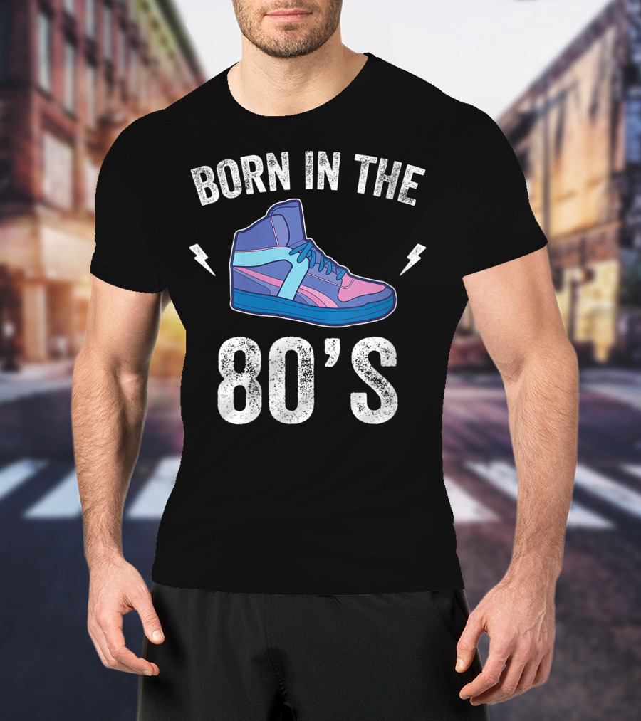 Born In The 80's Retro Sneakers Nostalgia T-Shirt