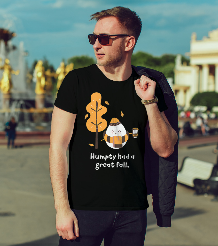 Women Humpty Had A Great Fall Funny Autumn Joke Humpty Dumpty Coffee Leaves Tree T-Shirt
