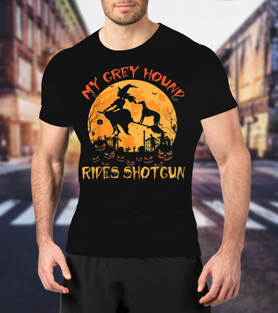 My Greyhound Rides Shotgun Witch Halloween Moon Pumpkins T-Shirt