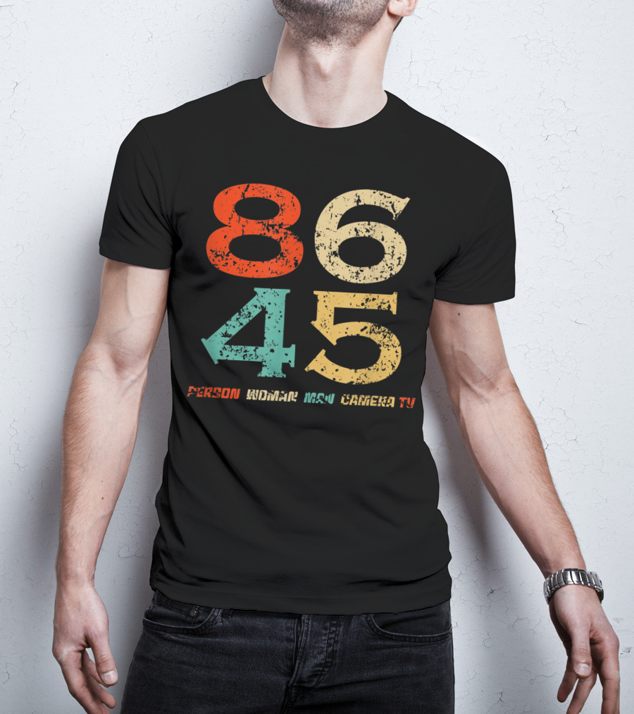 86 45 Person Woman Man Camera TV T-Shirt