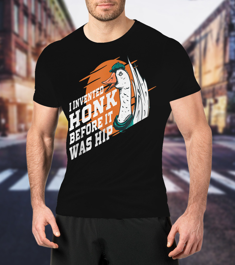 I Invented Honk Before It Was Hip Goose Hocus Pocus Witches Funny T-Shirt