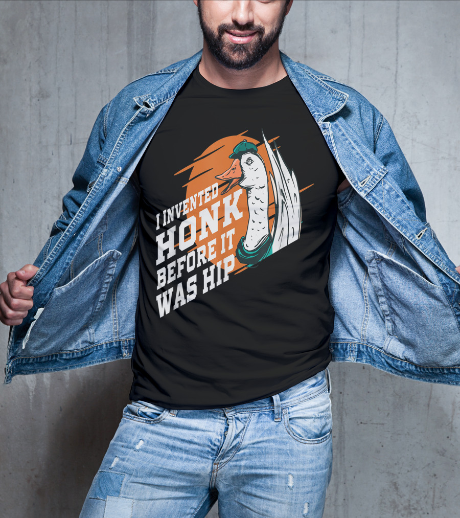I Invented Honk Before It Was Hip Goose Hocus Pocus Witches Funny T-Shirt