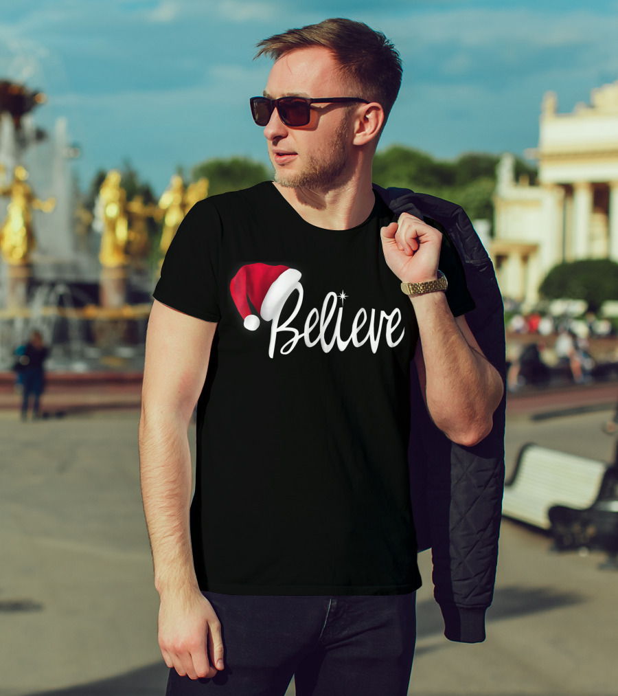Believe In Santa Claus Christmas Hat T-Shirt