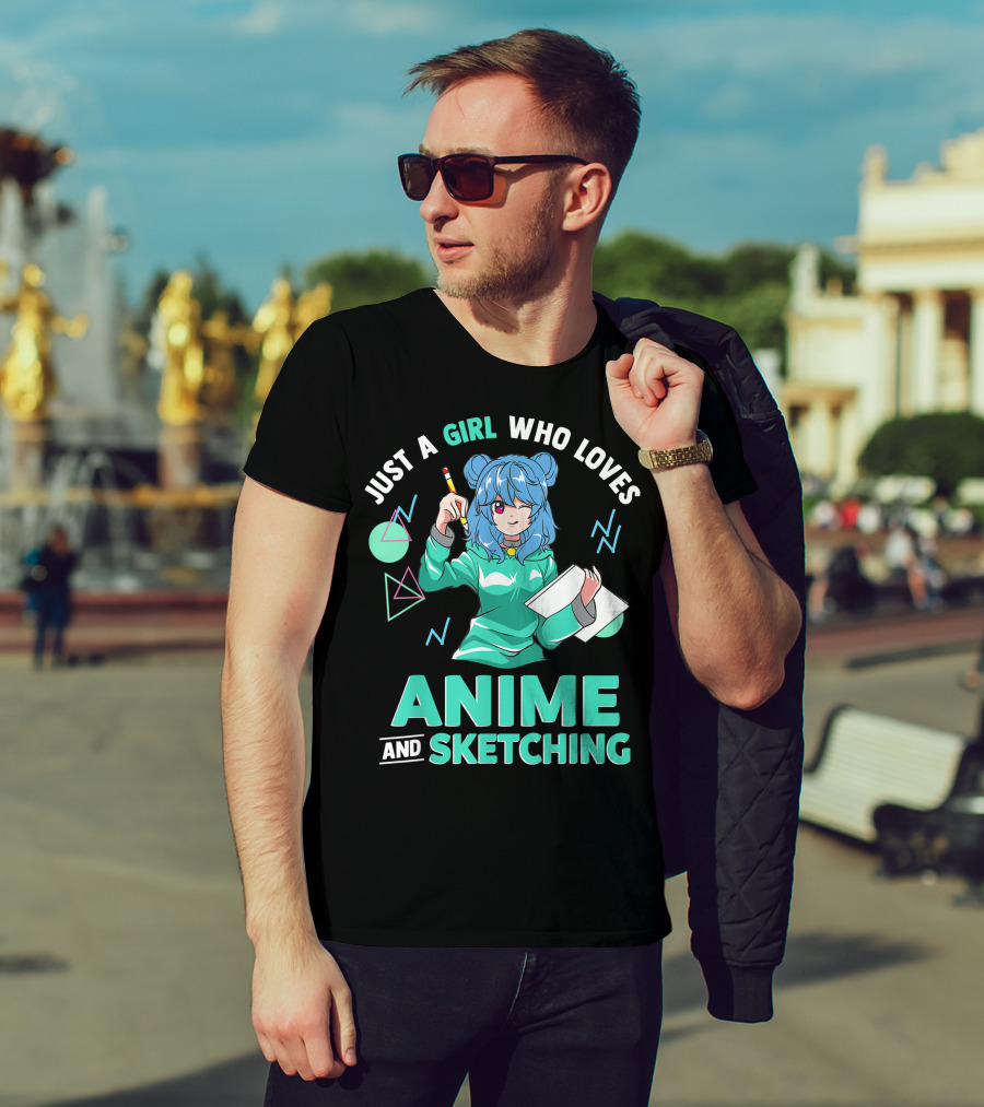 Just A Girl Who Loves Anime And Sketching Drawing Blue Hair Manga Style Character With Pen And Paper T-Shirt