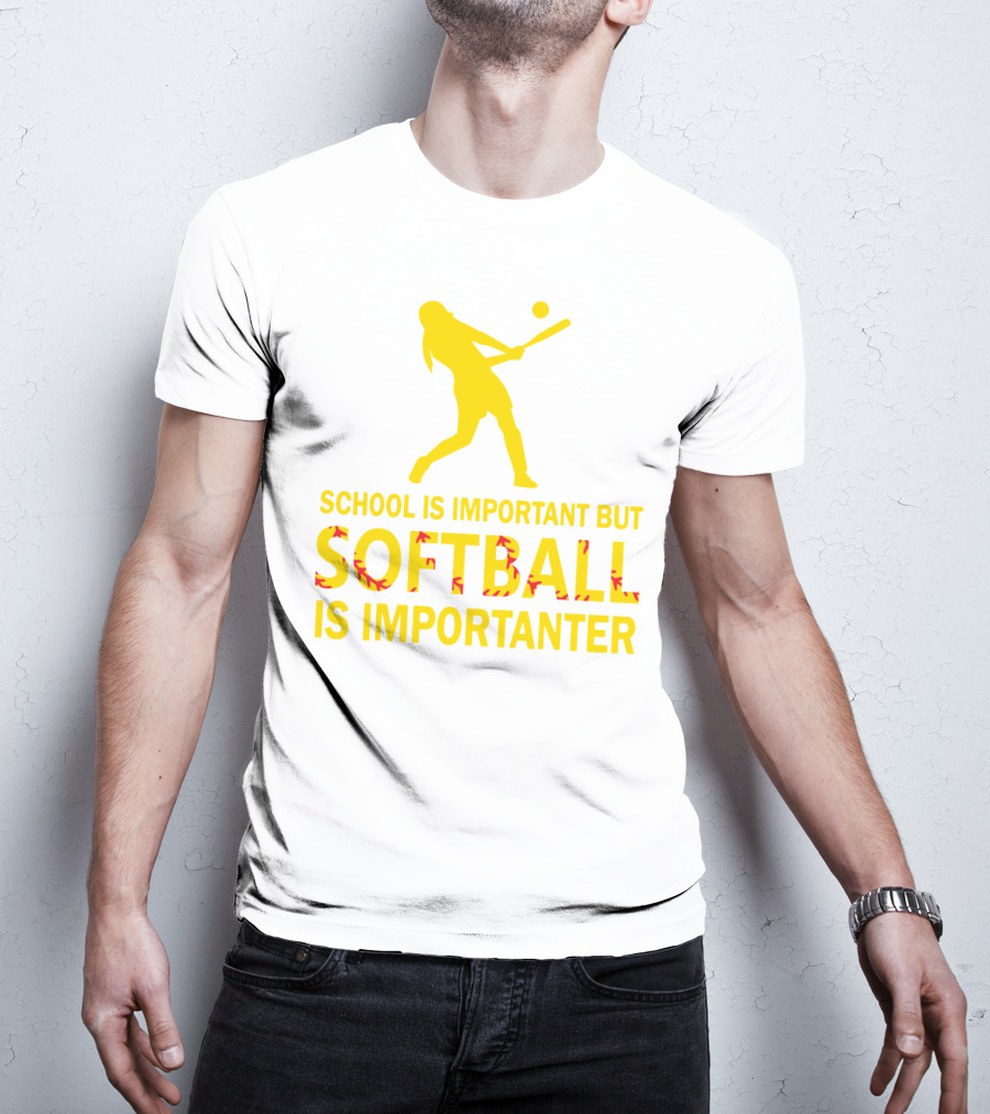 School Is Important But Softball Is Importanter T-Shirt