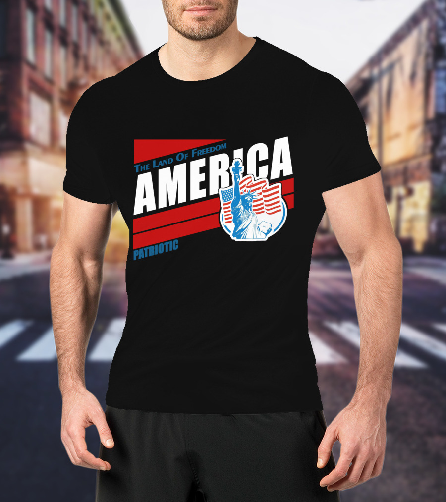 The Land Of Freedom America Patriotic Statue Of Liberty T-Shirt