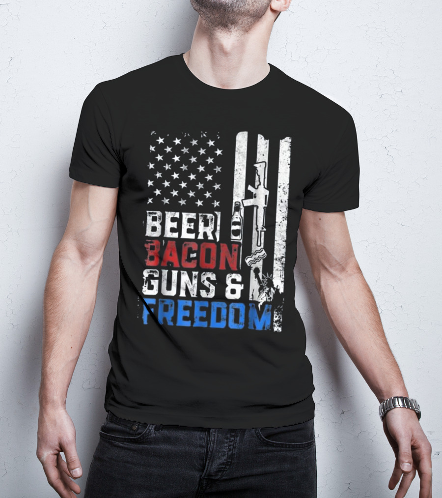 Beer Bacon Guns And Freedom American Flag With Rifle And Liberty Statue T-Shirt