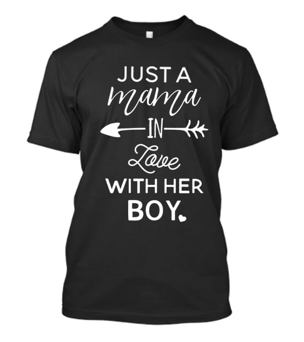 Just A Mama In Love With Her Boy T-Shirt