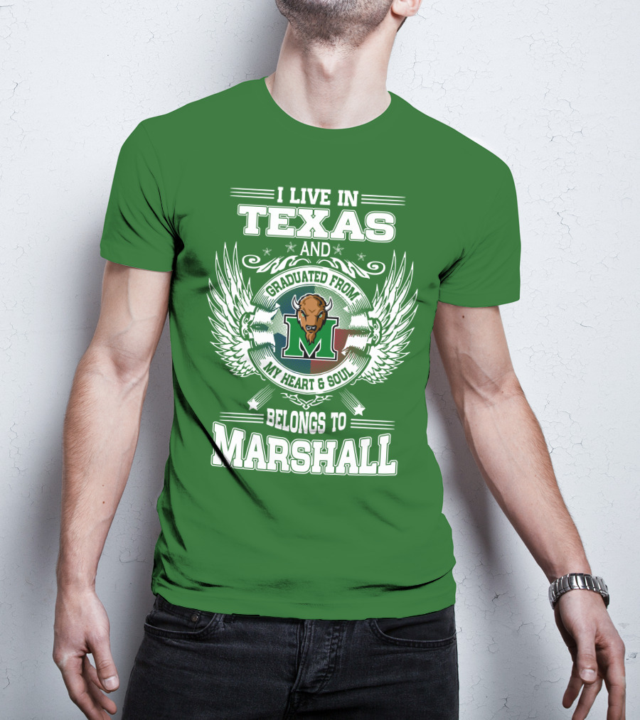 I Live In Texas And Graduated From My Heart And Soul Belongs To Marshall T-Shirt