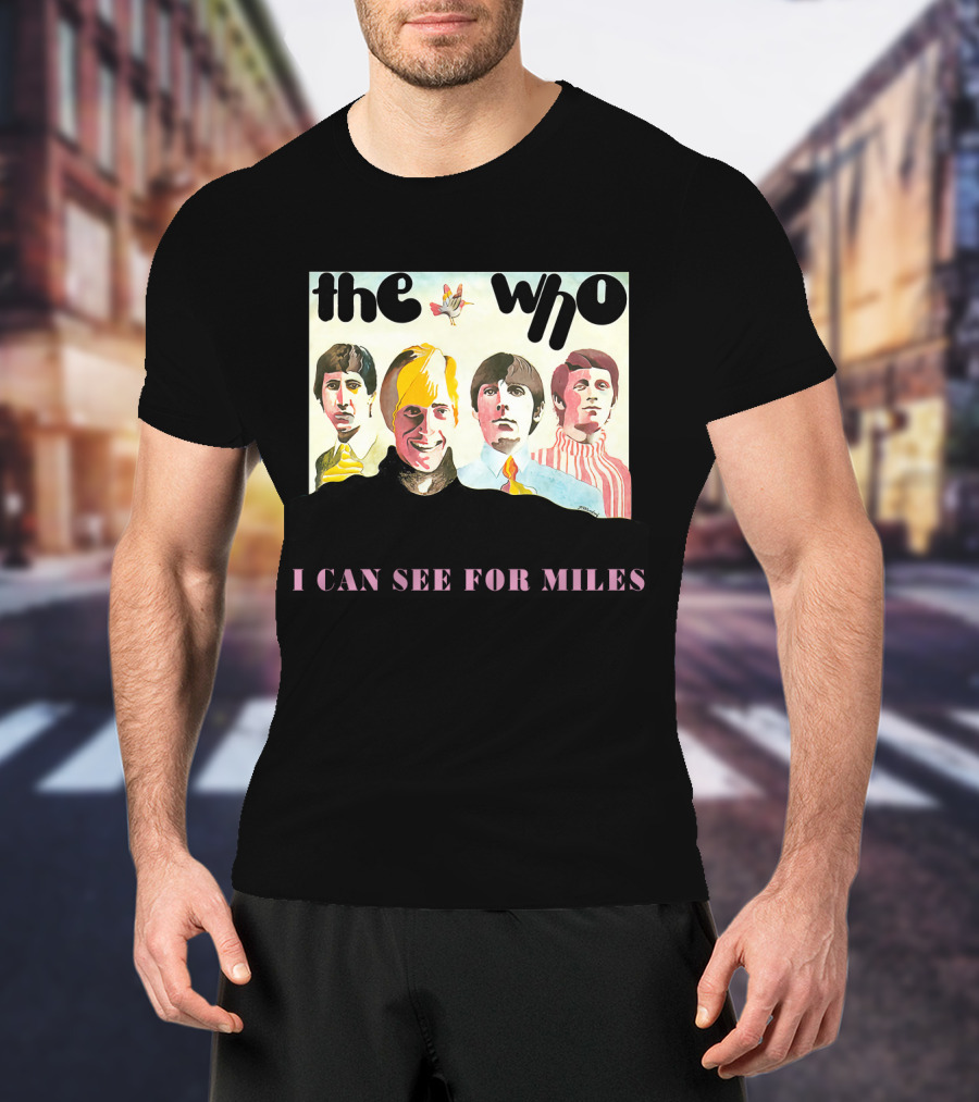 The Who I Can See For Miles T-Shirt