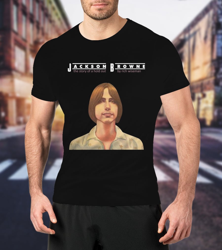 Jackson Browne The Story Of A Hold Out By Rich Wiseman T-Shirt