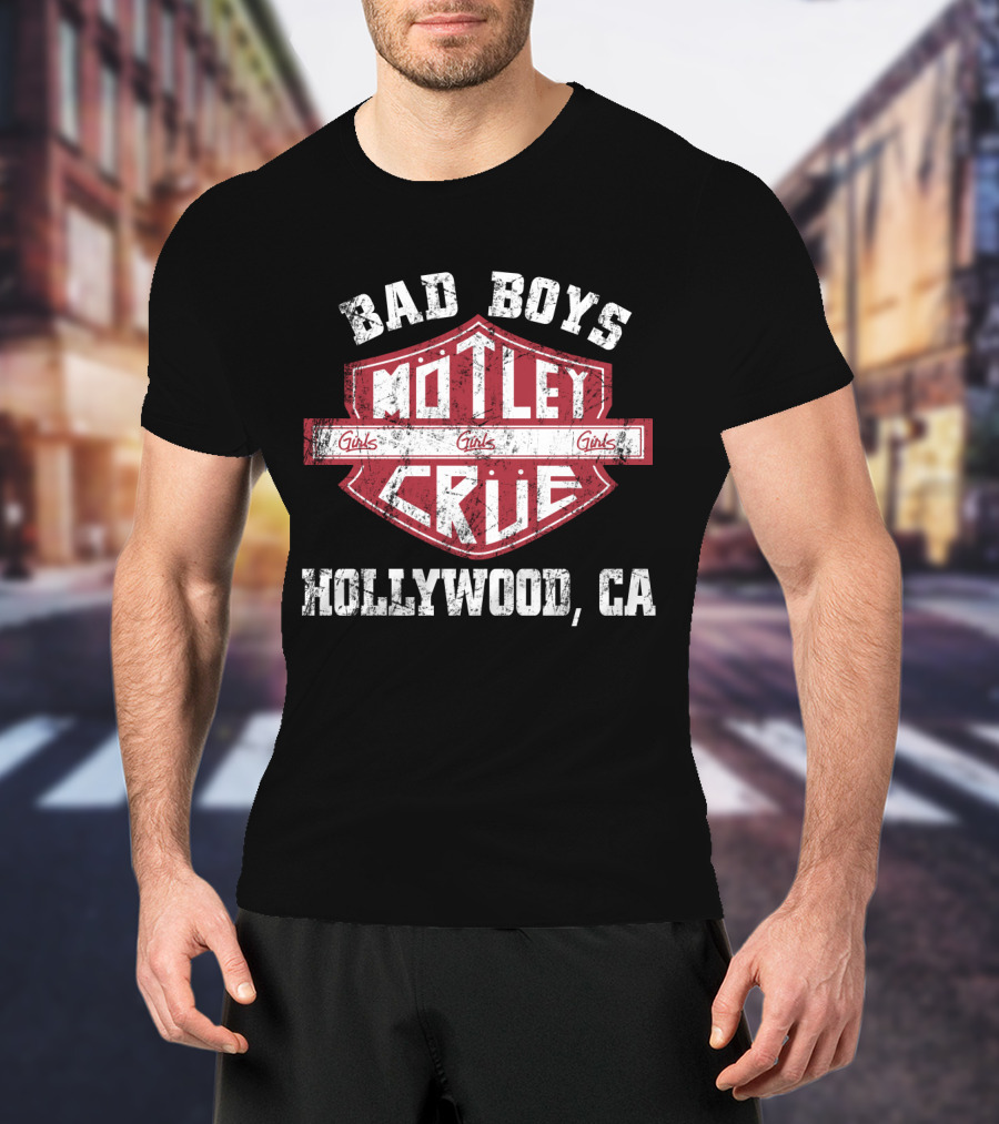 Bad Boys Motley Crue Girls Girls Girls Hollywood Ca T-Shirt