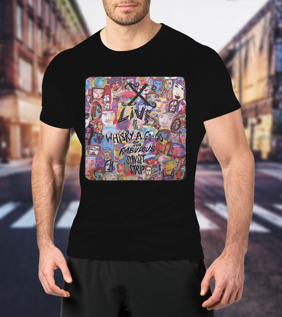 X 10 Live At Whisky A Go-Go On The Fabulous Sunset Strip T-Shirt