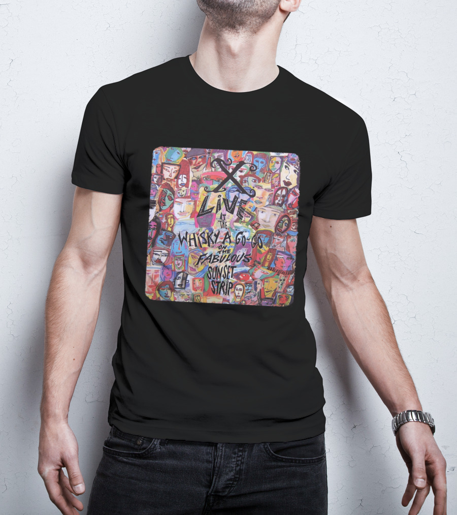 X 10 Live At Whisky A Go-Go On The Fabulous Sunset Strip T-Shirt