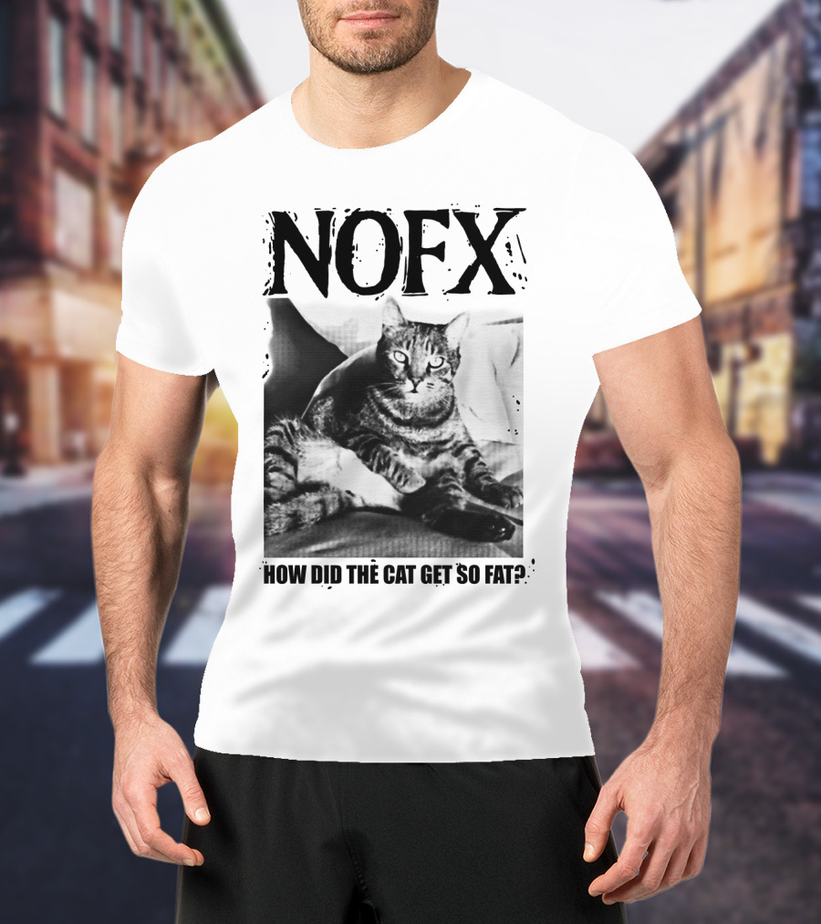 Nofx How Did The Cat Get So Fat T-Shirt
