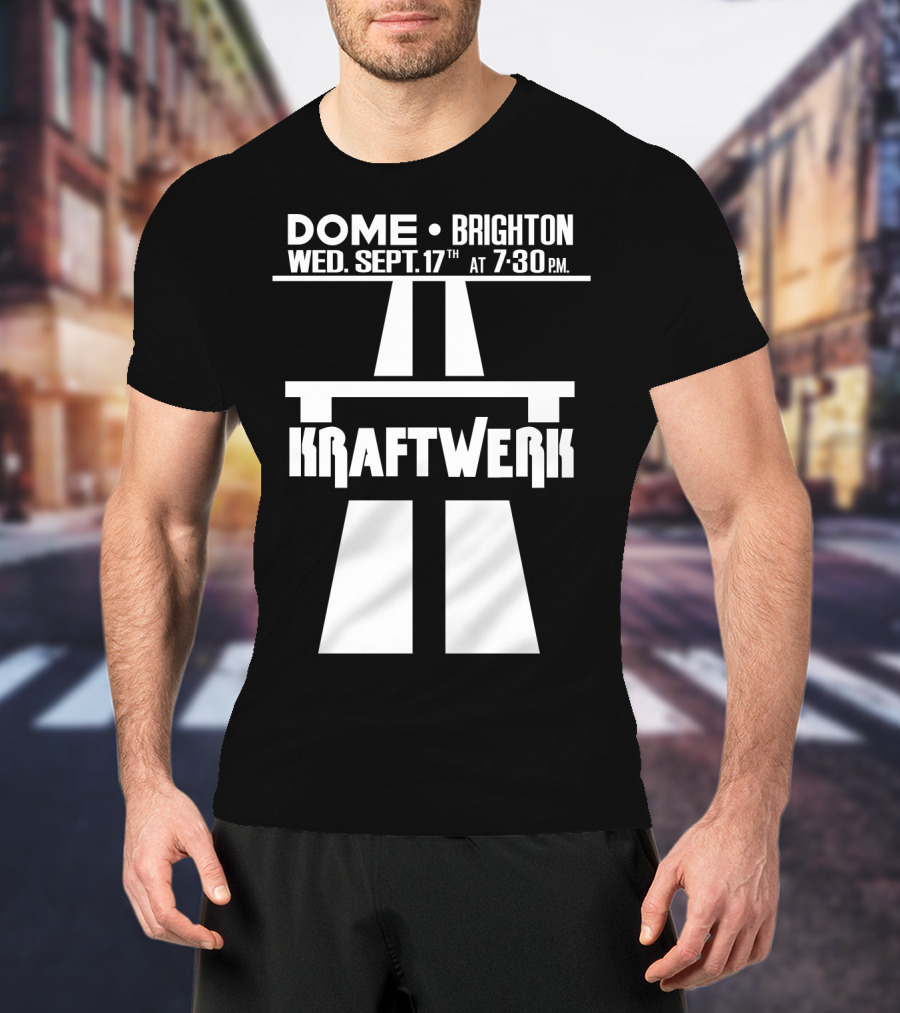 Kraftwerk Dome Brighton Wed. Sept. 17Th 7:30 Pm T-Shirt
