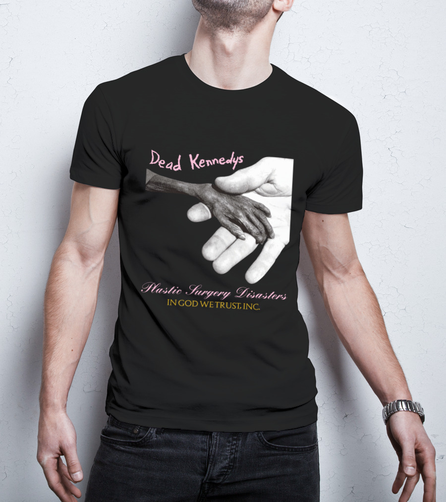 Dead Kennedys Plastic Surgery Disasters In God We Trust Inc T-Shirt