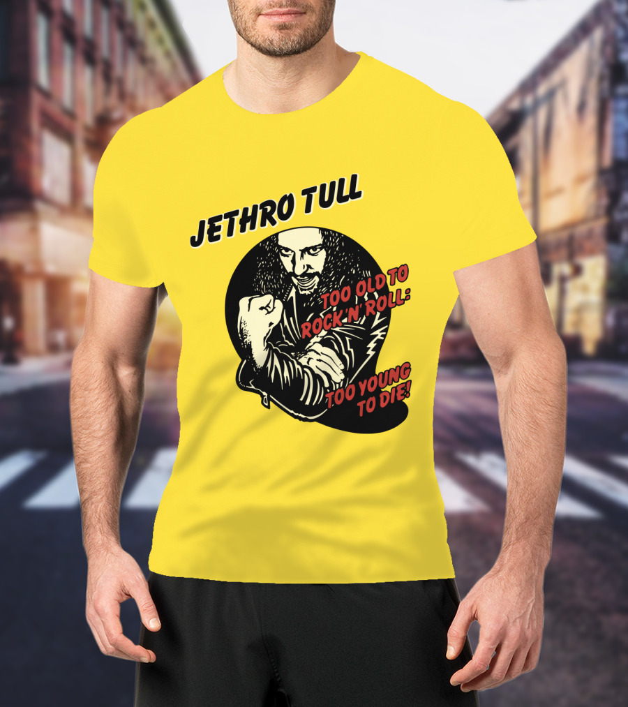Jethro Tull Too Old To Rock 'N' Roll Too Young To Die T-Shirt