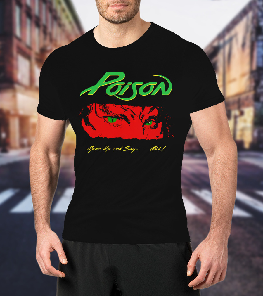Poison Open Up And Say Ahh! T-Shirt