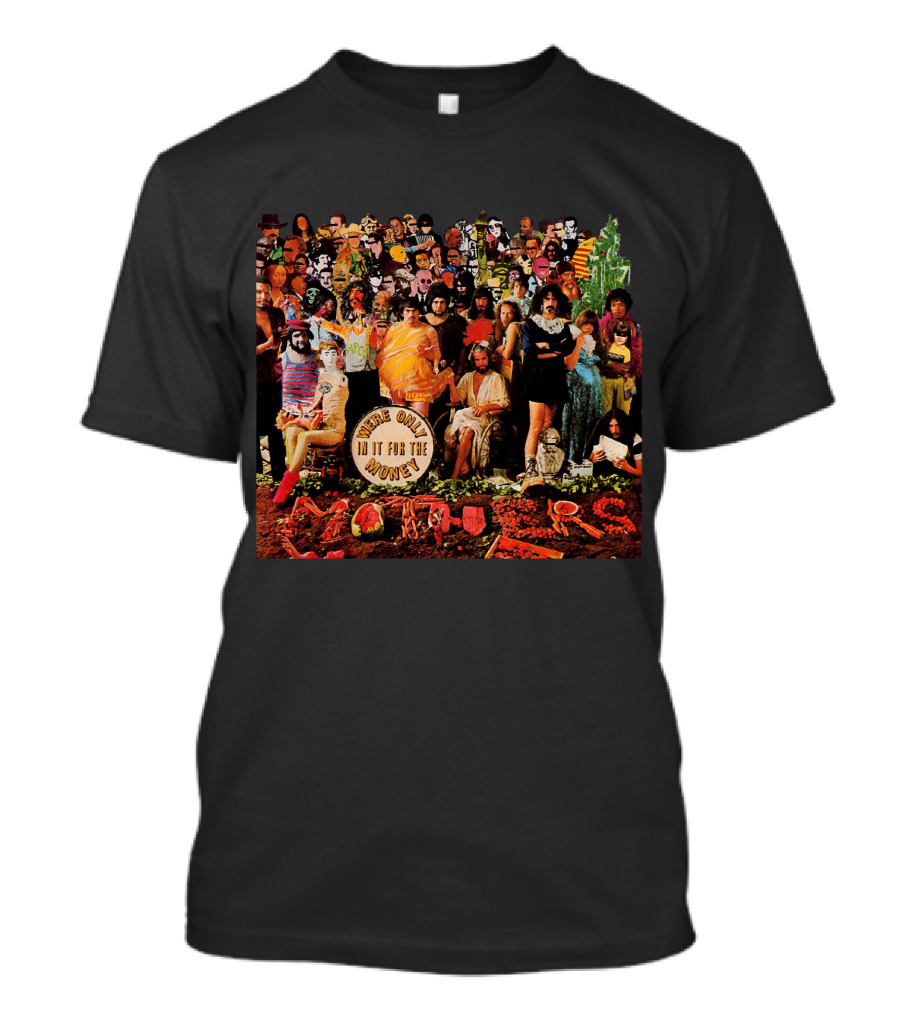 We're Only In It For The Money Fzp Mothers T-Shirt