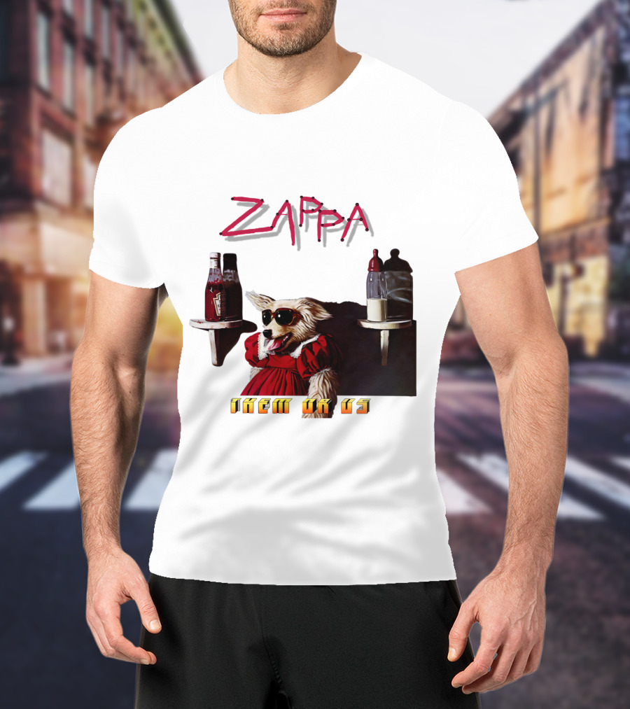 Zappa Them Or Us Dog In Sunglasses With Ketchup And Mustard T-Shirt