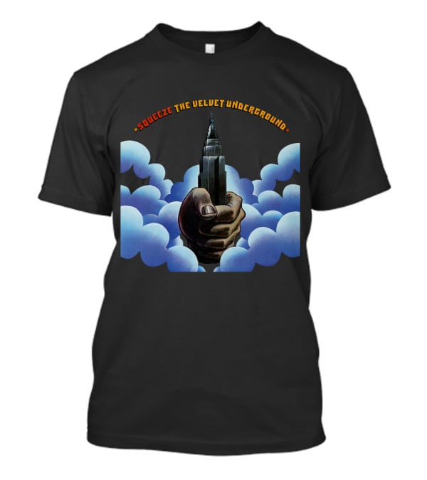 Squeeze The Velvet Underground Clouds And Hand With Skyscraper T-Shirt