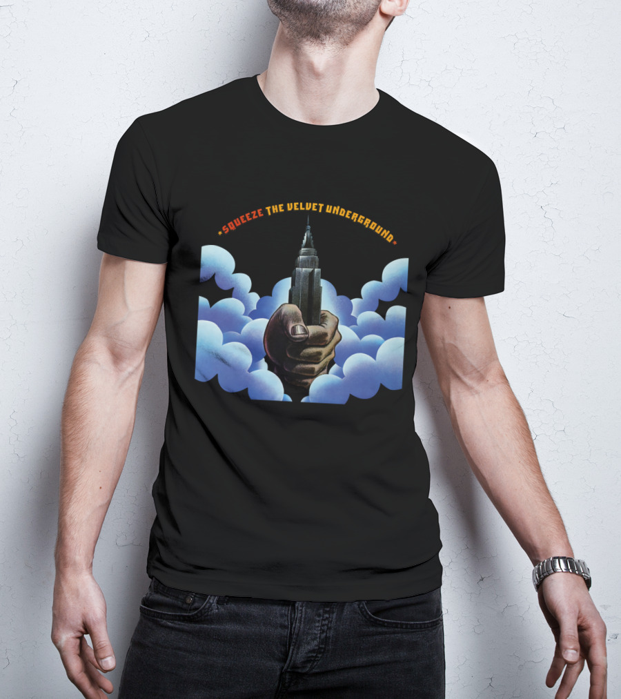 Squeeze The Velvet Underground Clouds And Hand With Skyscraper T-Shirt