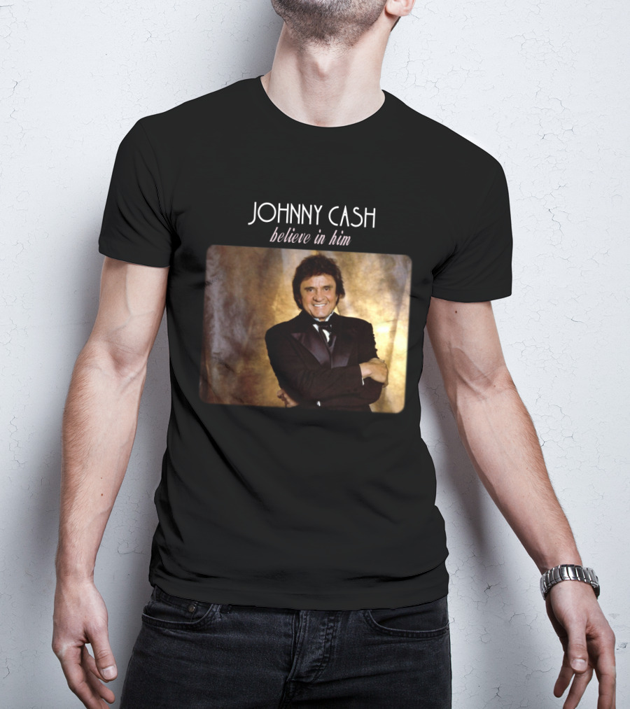 Johnny Cash Believe In Him T-Shirt