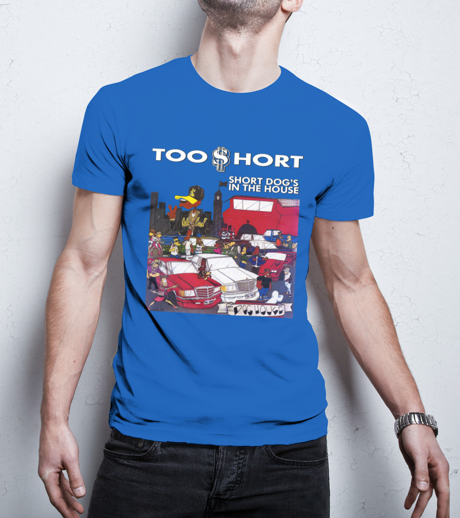 Too Short Short Dog's In The House Doghouse T-Shirt