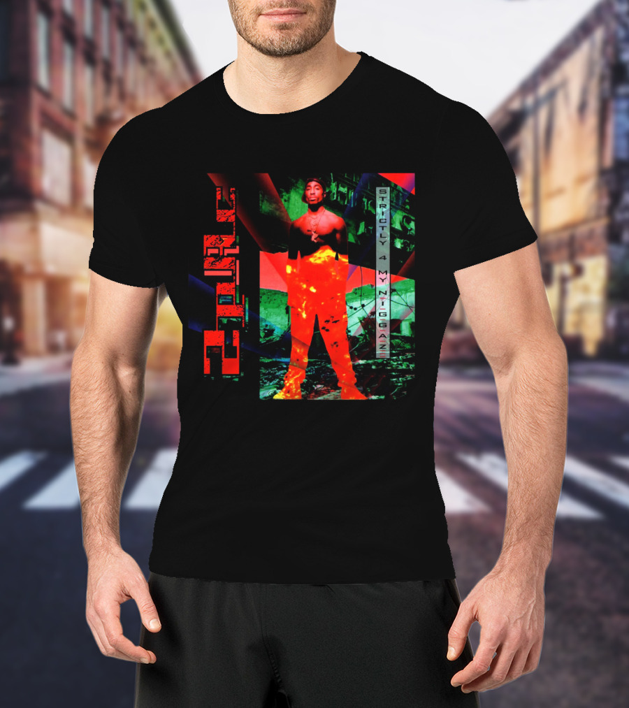 Strictly 4 My Niggaz 2Pac T-Shirt