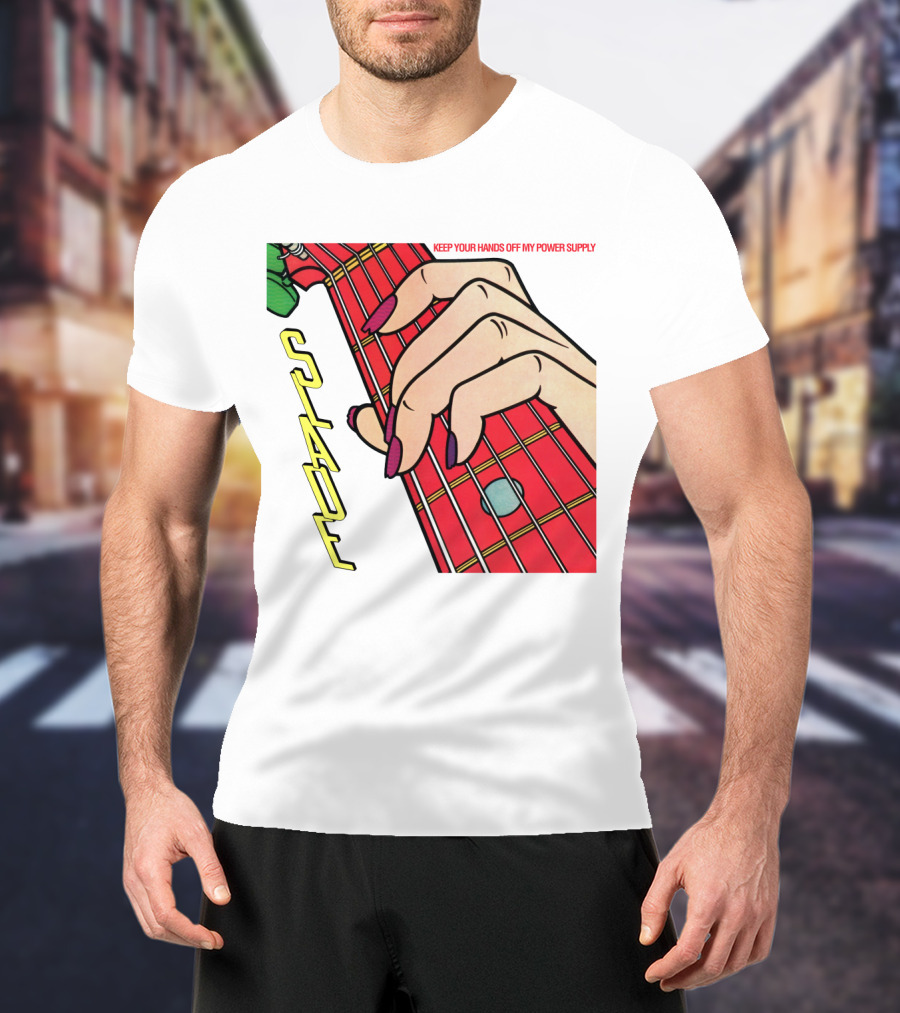 Sld Keep Your Hands Off My Power Supply Slade T-Shirt