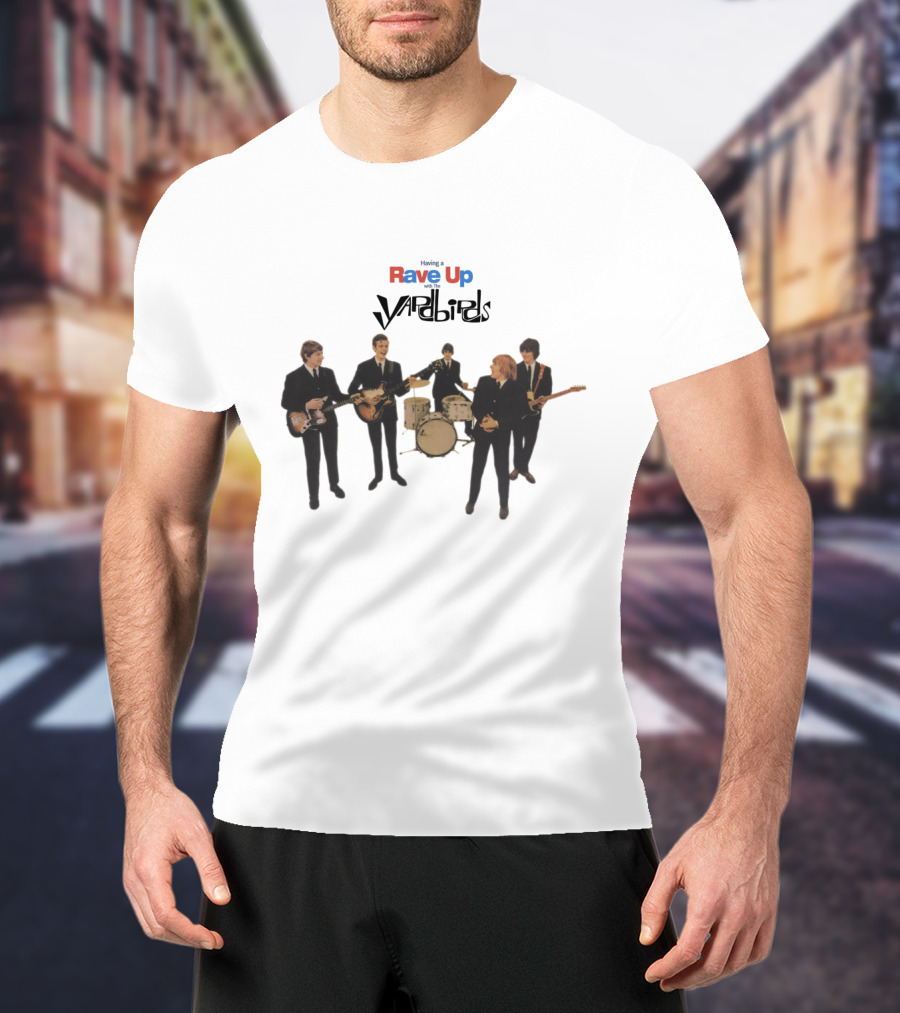 Having A Rave Up Yardbirds T-Shirt