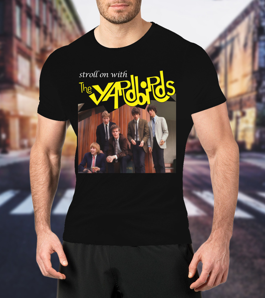 Stroll On With The Yardbirds T-Shirt
