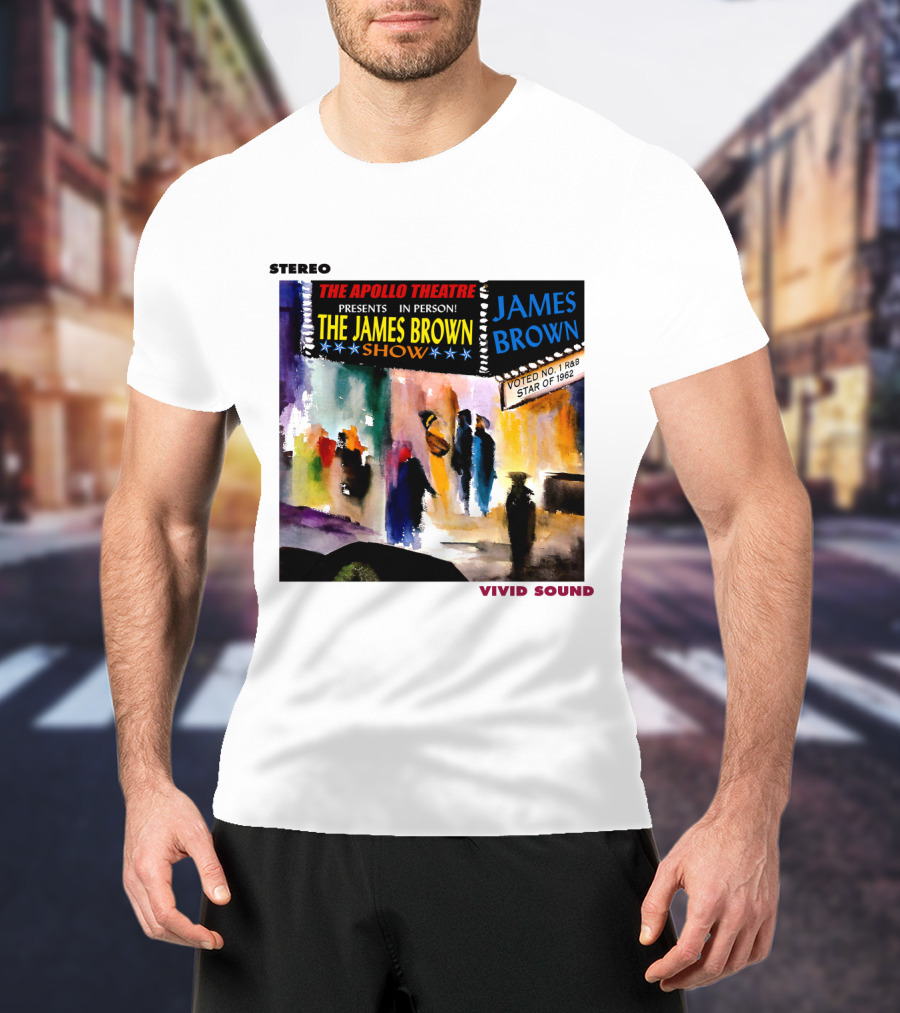 Stereo The Apollo Theatre Presents In Person The James Brown Show Vivid Sound James Brown Voted No 1 R&B Star Of 1962 T-Shirt
