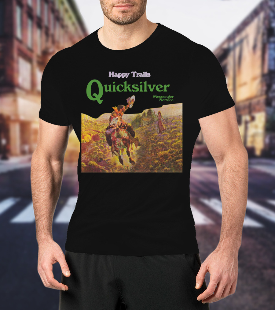 Happy Trails Quicksilver Messenger Service Cowboy Scene T-Shirt