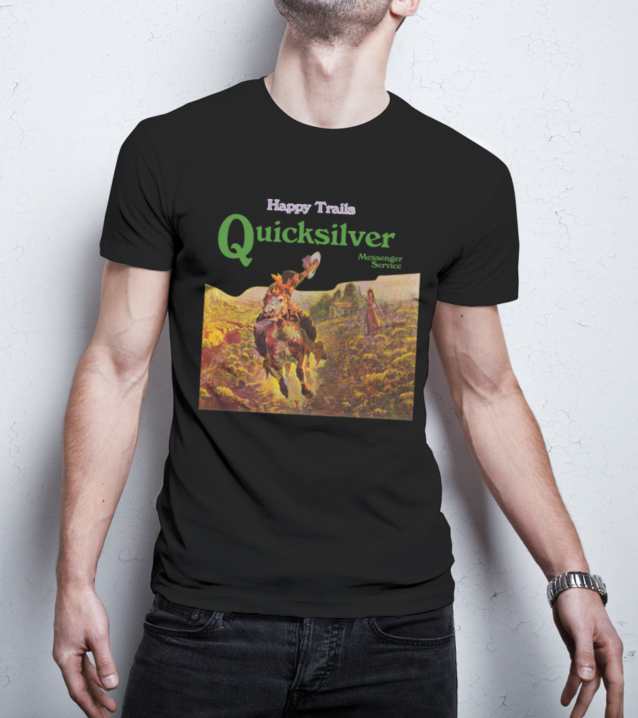 Happy Trails Quicksilver Messenger Service Cowboy Scene T-Shirt