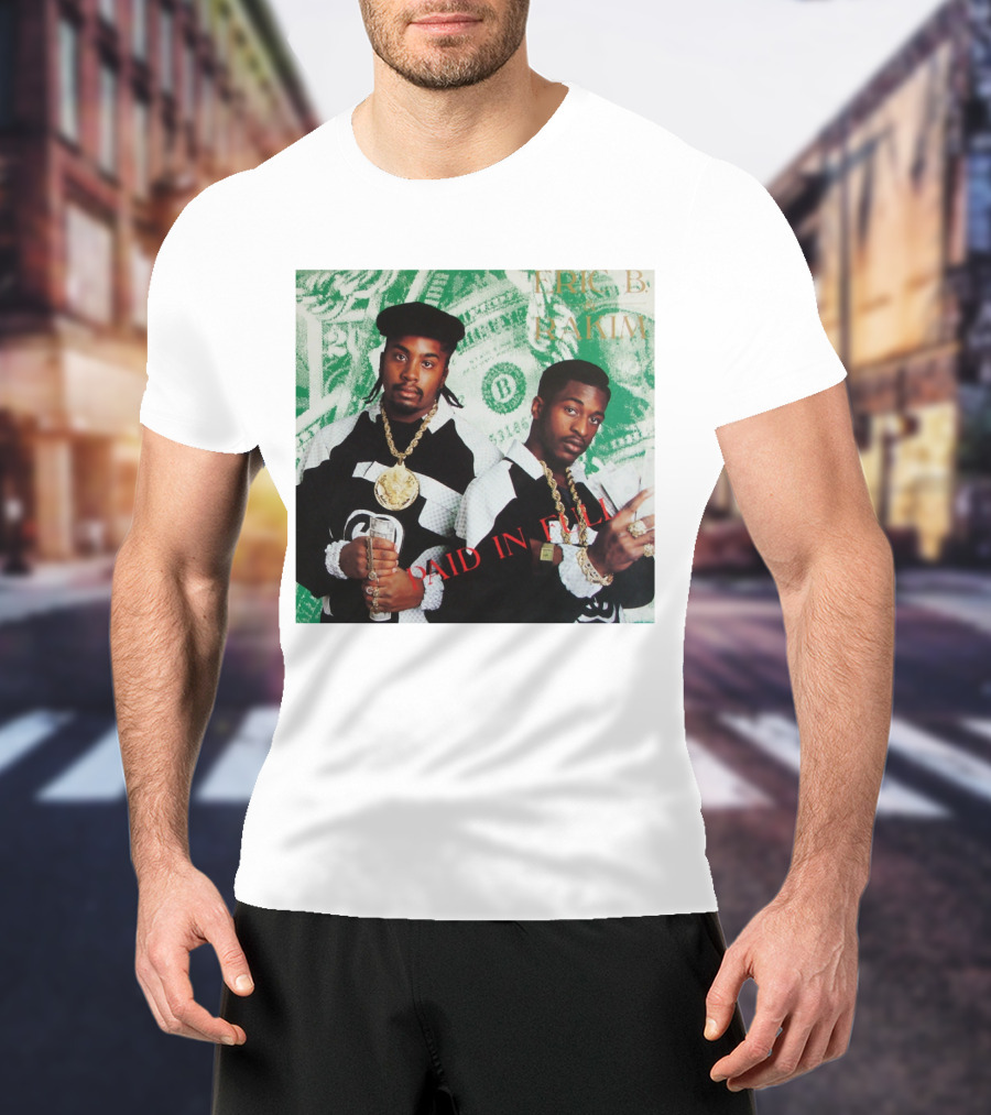 Eric B And Rakim Paid In Full Vintage Hip-Hop Album Cover T-Shirt