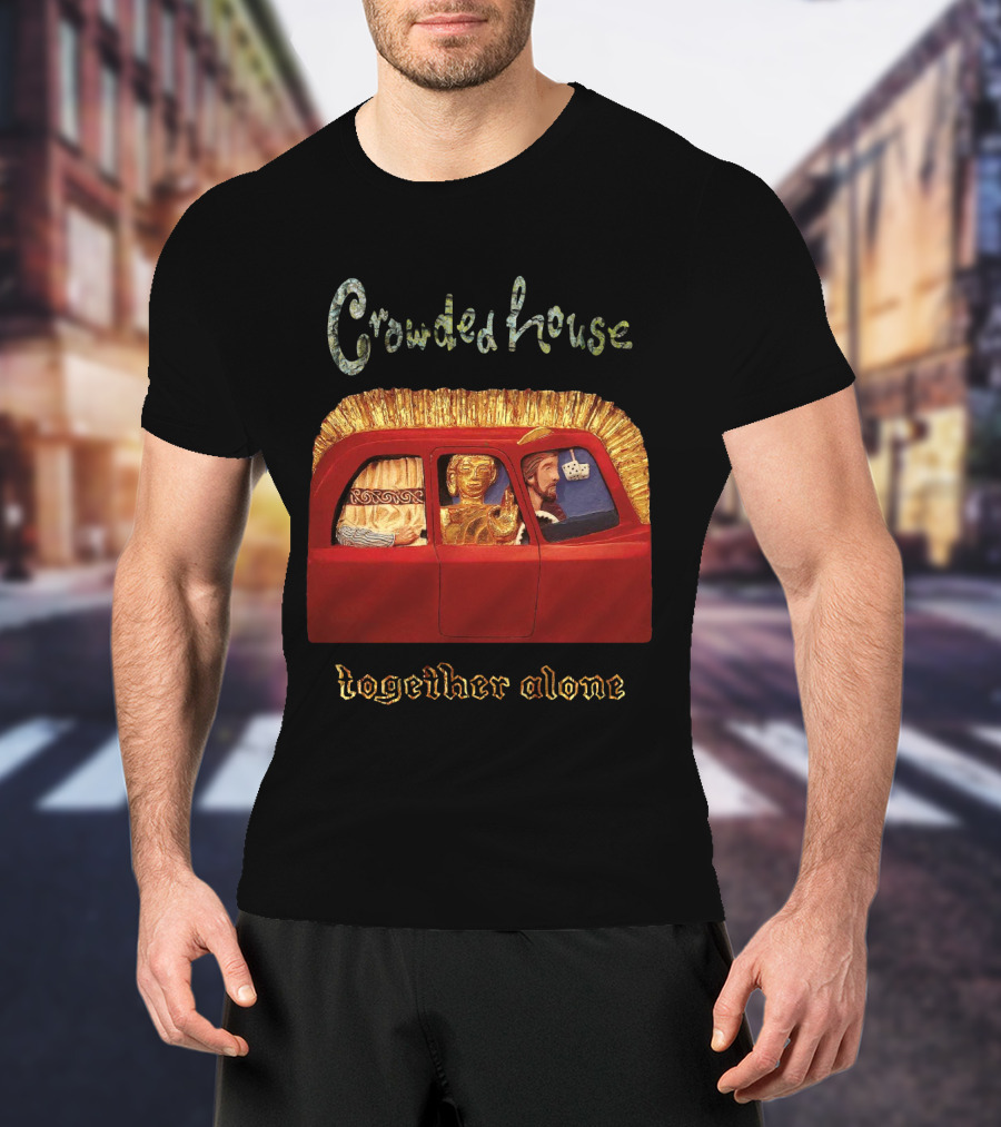 Crowded House Together Alone Album Cover Art With Car And Passengers T-Shirt
