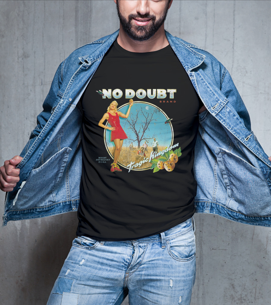 No Doubt Tragic Kingdom Brand Bought And Sold Out In U.s.a. T-Shirt